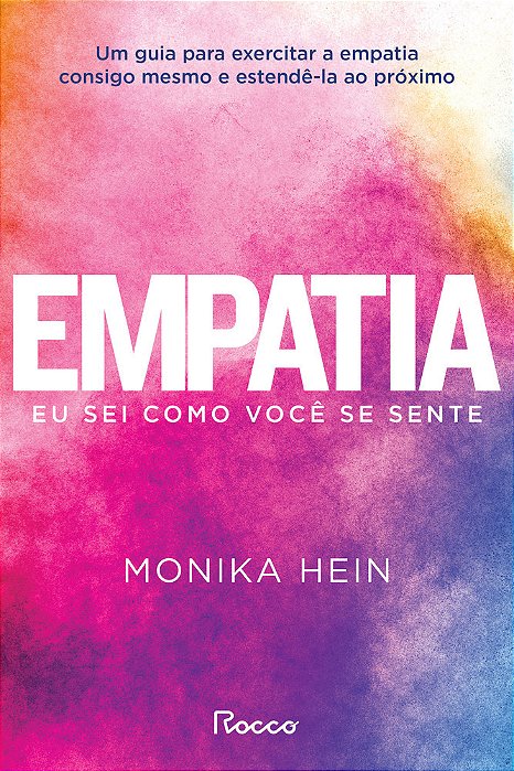 Empatia Eu Sei Como Você Se Sente..-