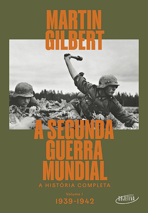 A Segunda Guerra Mundial (Vol.1, 1939-1942) A História Completa..-