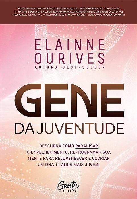 Gene Da Juventude Descubra Como Paralisar O Envelhecimento, Reprogramar Sua Mente Para Rejuvenescer E Cocriar Um Dna 10 Anos Mais Jovem!..-