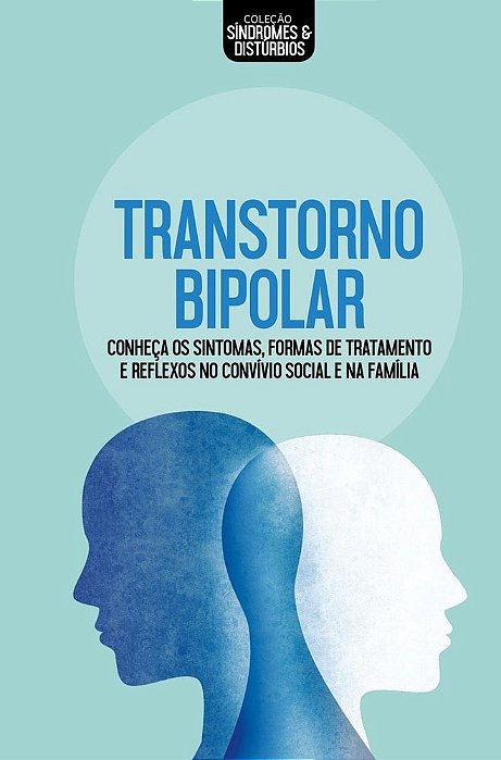 Coleção Síndromes E Distúrbios - Transtorno Bipolar