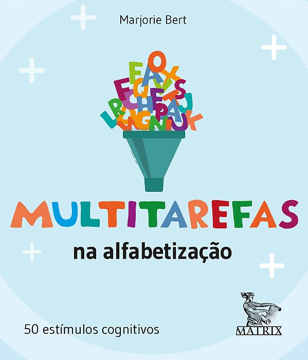 Multitarefas Na Alfabetização: 50 Estímulos Cognitivos..-