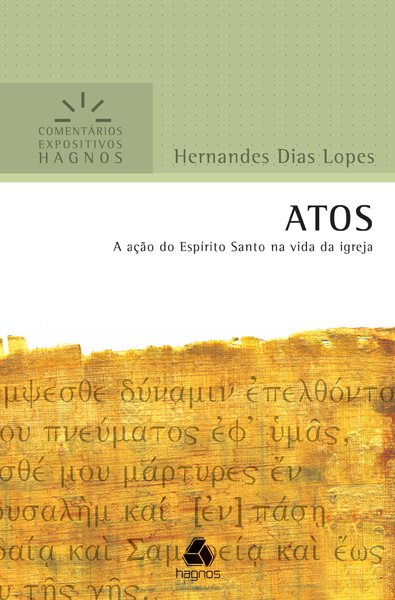 Atos - Comentários Expositivos Hagnos A Ação Do Espírito Santo Na Vida Da Igreja