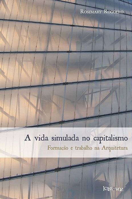 A Vida Simulada No Capitalismo