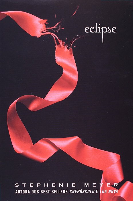 Eclipse - Série Crepúsculo - Livro 3..-