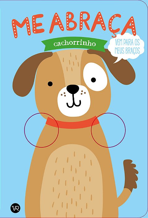 Me Abraça, Cachorrinho..-