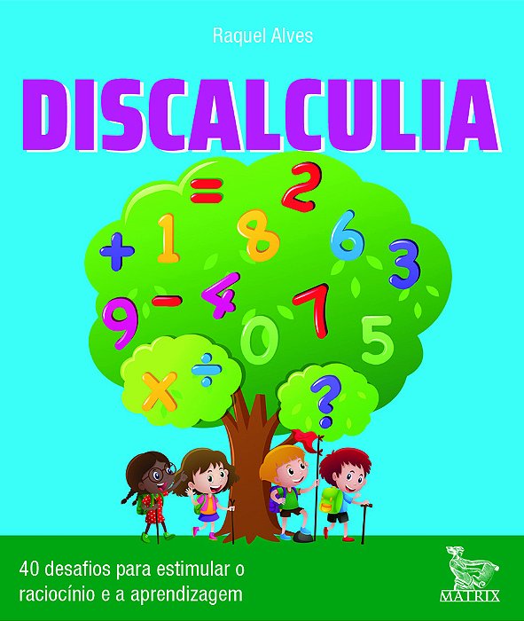 Discalculia 40 Desafios Para Estimular O Raciocínio E Atividade..-