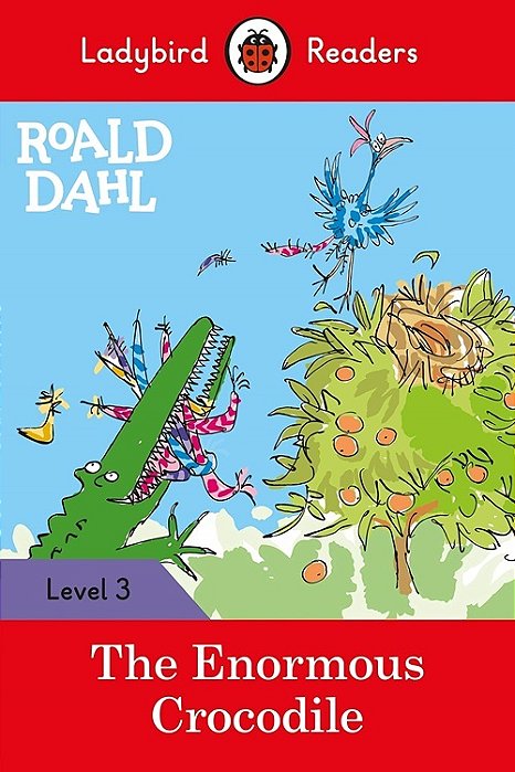 Roald Dahl: The Enormous Crocodile - Ladybird Readers - Level 3 - Book With Downloadable Audio (US/UK)..-