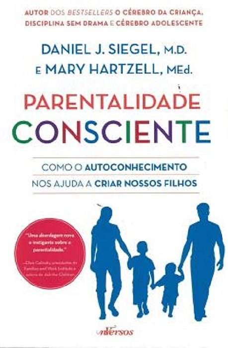 Parentalidade Consciente - Como O Autoconhecimento Nos Ajuda A Criar Nossos Filhos..-