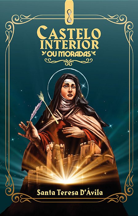 Castelo Interior: Ou Moradas..-