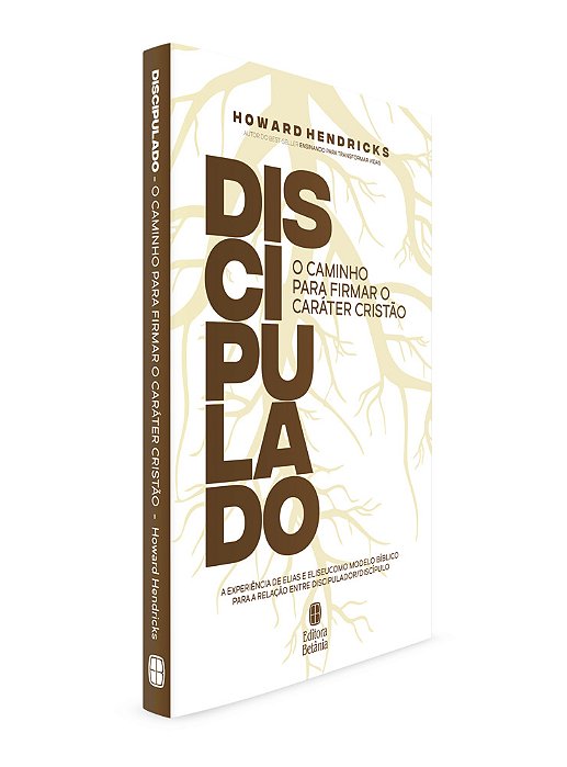 Discipulado O Caminho Para Firmar O Caráter Cristão..-