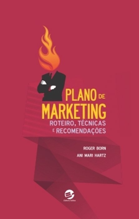 Plano De Marketing Roteiro, Técnicas E Recomendações..-