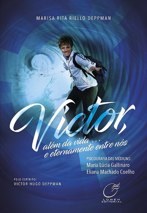 Victor, Além Da Vida... E Eternamente Entre Nós..-