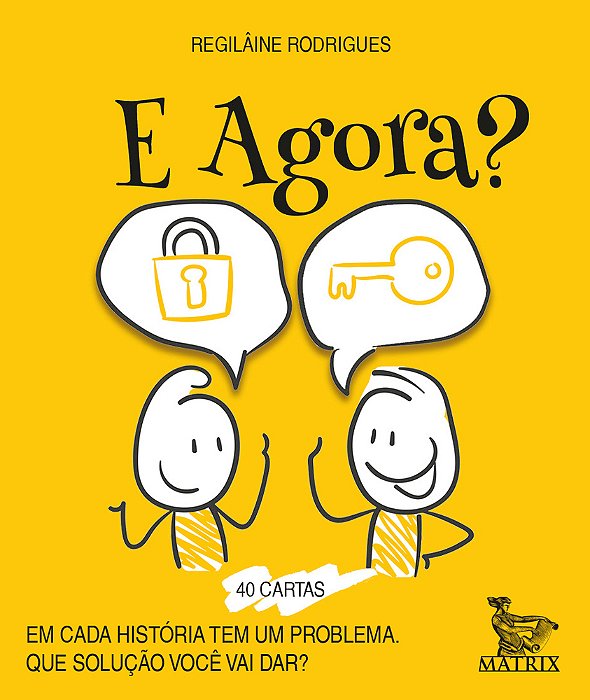 E Agora? Em Cada História Tem Um Problema. Que Solução Você Vai Dar?..-