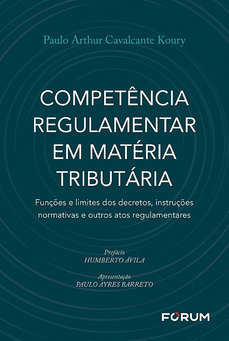 Competência Regulamentar Em Matéria Tributária Funções E Limites Dos Decretos, Instruções Normativas E Outros Atos Regulamentares..-