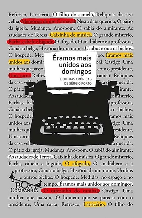 Éramos Mais Unidos Aos Domingos E Outras Crônicas..-