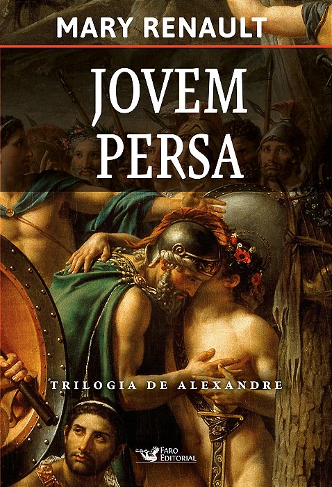 Jovem Persa - Trilogia De Alexandre, O Grande