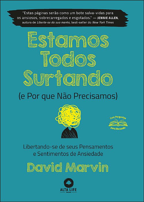 Estamos Todos Surtando (E Por Que Não Precisamos) Libertando-Se De Seus Pensamentos E Sentimentos De Ansiedade..-