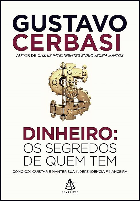 Dinheiro: Os Segredos De Quem Tem..-