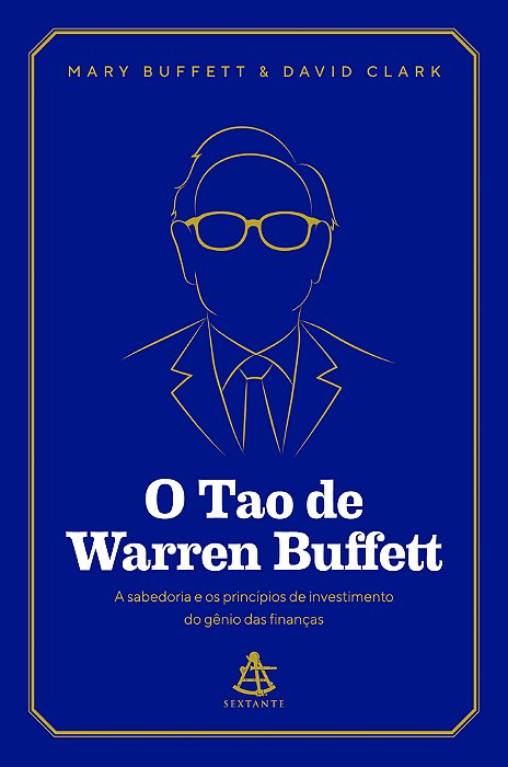 O Tao De Warren Buffett A Sabedoria E Os Princípios De Investimento Do Gênio Das Finanças..-