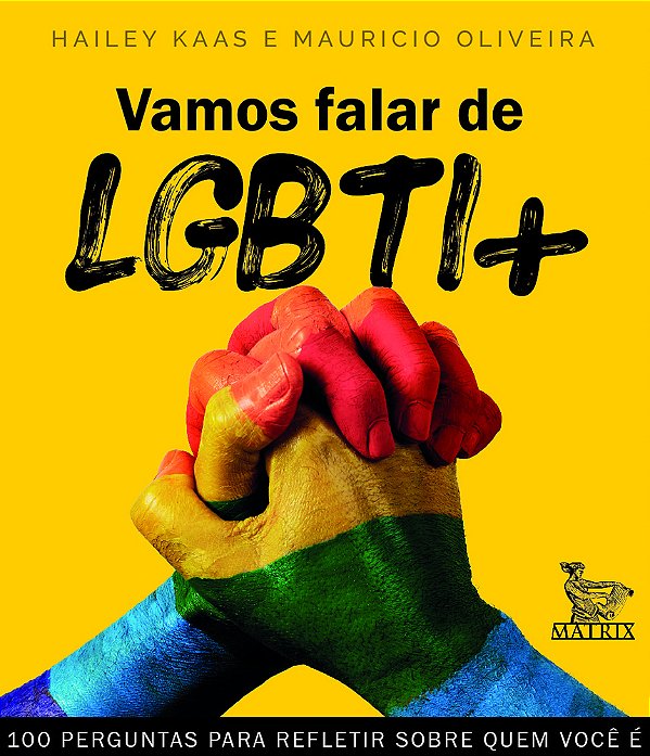 Vamos Falar De Lgbti+ 100 Perguntas Para Refletir Sobre Quem É Você..-