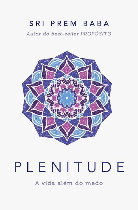 Plenitude A Vida Além Do Medo..-