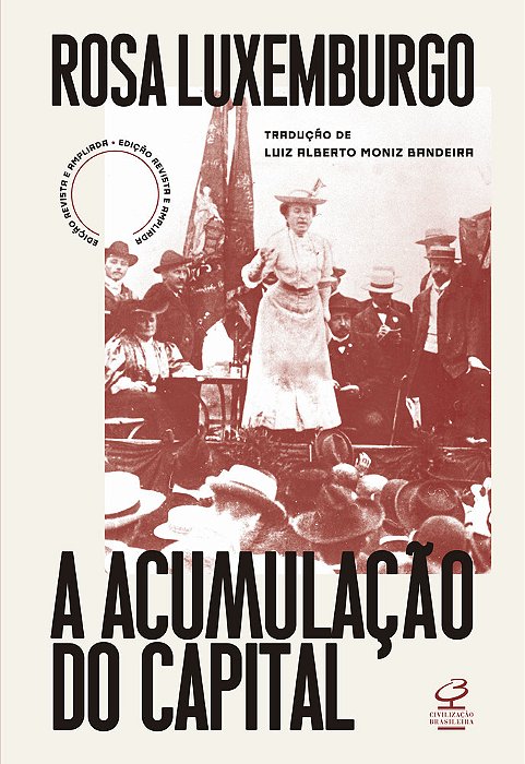 A Acumulação Do Capital (Ed. Revista E Ampliada) Estudo Sobre A Interpretação Econômica Do Imperialismo..-