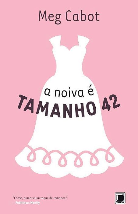 A Noiva É Tamanho 42 (Vol. 5 Heather Wells)..-