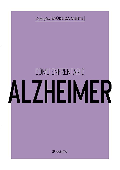 Coleção Saúde Da Mente - Como Enfrentar O Alzheimer..-