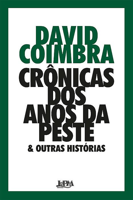Crônicas Dos Anos Da Peste & Outras Histórias..-