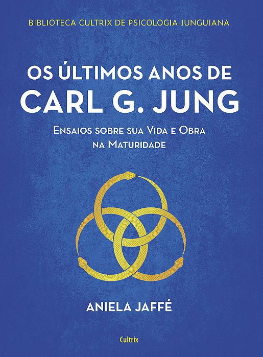 Os Últimos Anos De Carl G. Jung Ensaios Sobre Sua Vida E Obra Na Maturidade..-