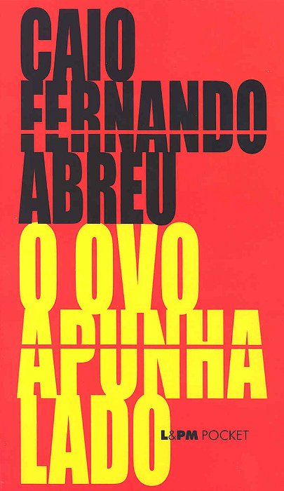 O Ovo Apunhalado - L&pm Pocket..-