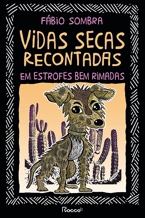 Vidas Secas Recontadas Em Estrofes Bem Rimadas..-