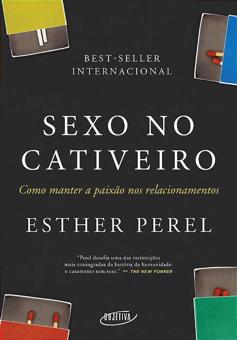 Sexo No Cativeiro (Nova Edição) Como Manter A Paixão Nos Relacionamentos