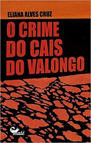 O Crime Do Cais Do Valongo