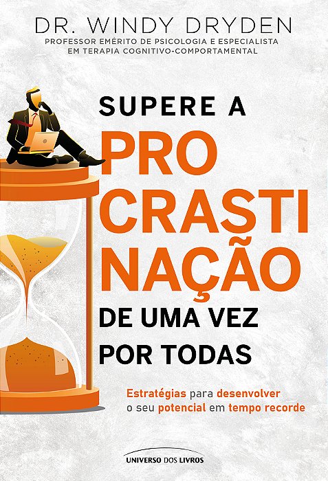 Supere A Procrastinação De Uma Vez Por Todas..-