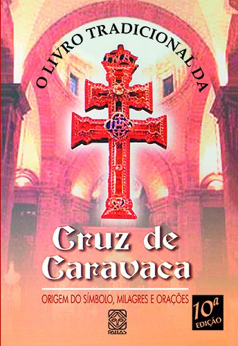 O Livro Tradicional Da Cruz De Caravaca..-