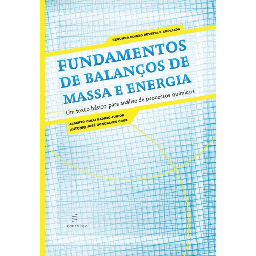 Fundamentos De Balanços De Massa E Energia - 2ª Edição..-