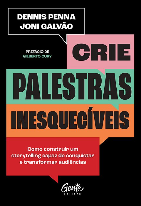 Crie Palestras Inesquecíveis Como Construir Um Storytelling Capaz De Conquistar E Transformar Audiências..-