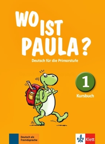 Wo Ist Paula? 1 - Kursbuch..-
