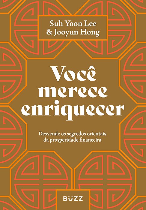 Você Merece Enriquecer Desvende Os Segredos Orientais Da Prosperidade Financeira..-