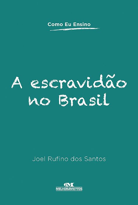 A Escravidão No Brasil