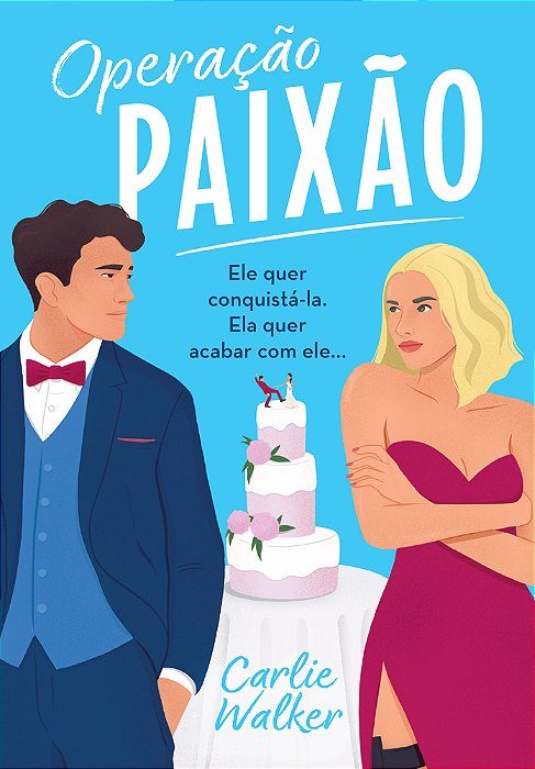 Operação Paixão Ele Quer Conquistá-La. Ela Quer Acabar Com Ele... ..-