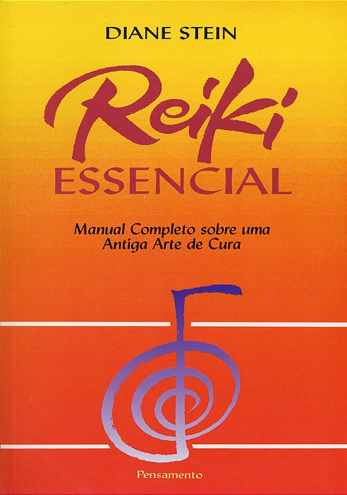Reiki Essencial Manual Completo Sobre Uma Antiga Arte De Cura..-