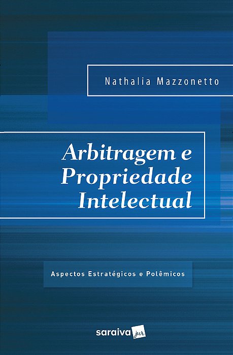 Arbitragem E Propriedade Intelectual - 1ª Edição De 2017 Aspectos Estratégicos..-
