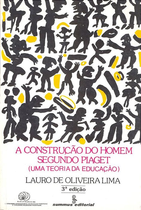 A Construção Do Homem Segundo Piaget Uma Teoria Da Educação..-