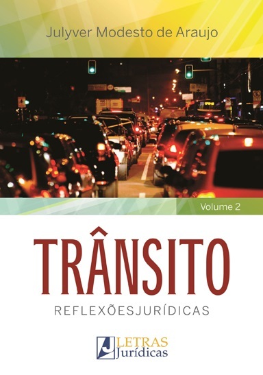 Trânsito - Reflexoes Juridicas - Volume II..-