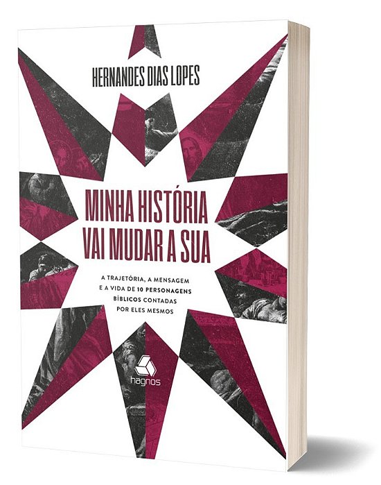 Minha História Vai Mudar A Sua A Trajetória, A Mensagem E A Vida De 10 Personagens Bíblicos Contadas Por Eles Mesmos..-