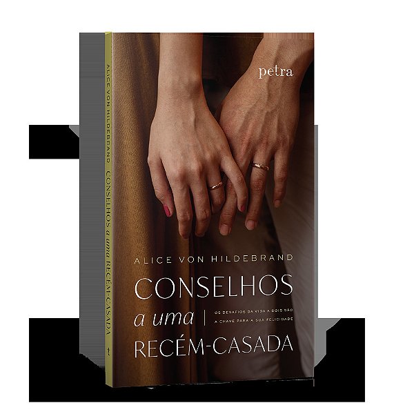 Conselhos A Uma Recém-Casada Os Desafios Da Vida A Dois São A Chave Para A Sua Felicidade. ..-