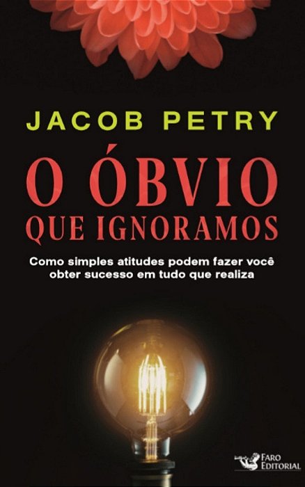 O Óbvio Que Ignoramos..-