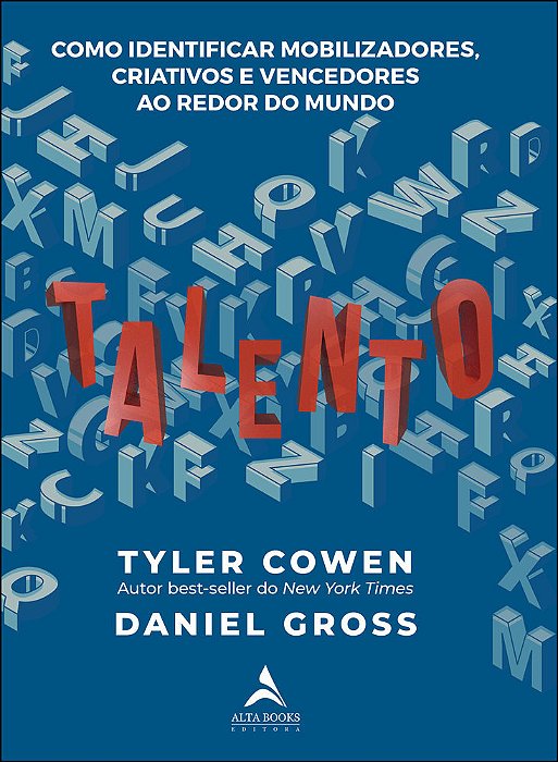 Talento Como Identificar Mobilizadores, Criativos E Vencedores Ao Redor Do Mundo..-